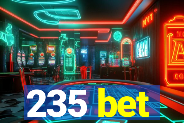 235 bet